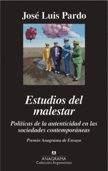 ESTUDIOS DEL MALESTAR. POLITICAS DE LA AUTENTICIDAD EN LAS SOCIEDADES CONTEMPOR
