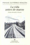 LA VIDA ANTES DE MARZO /PREMIO HERRALDE NOVELA 2009