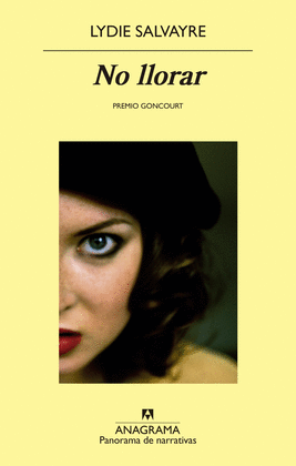 NO LLORAR -PREMIO GONCOURT 2014