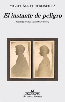 EL INSTANTE DE PELIGRO -FINALISTA HERRALDE 2015