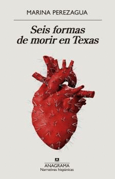 SEIS FORMAS DE MORIR EN TEXAS -NH 663