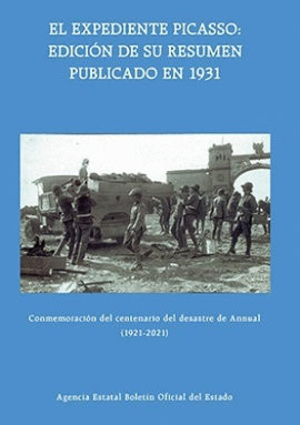 EL EXPEDIENTE PICASSO: EDICIN DE SU RESUMEN PUBLICADO EN 1931. CONMEMORACIN DE