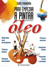 PARA EMPEZAR A PINTAR OLEO