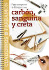 CARBON, SANGUINA Y CRETA. PARA EMPEZAR A DIBUJAR CON