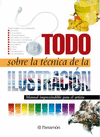 TODO SOBRE LA TECNICA DE LA ILUSTRACION