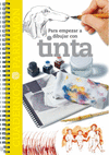 PARA EMPEZAR A DIBUJAR CON  TINTA