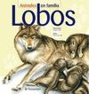 LOBOS -ANIMALES EN FAMILIA