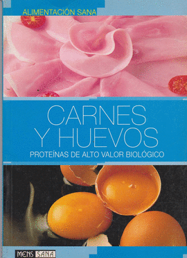 CARNES Y HUEVOS. PROTEINAS DE ALTO VALOR BIOLOGICO