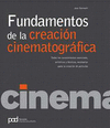 FUNDAMENTOS DE LA CREACION CINEMATOGRAFICA