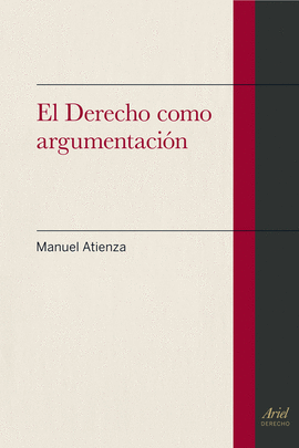 EL DERECHO COMO ARGUMENTACI�N