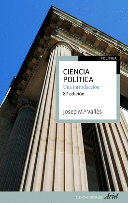 CIENCIA POLITICA. UNA INTRODUCCION - 8. EDICION