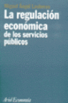 LA REGULACION ECONOMICA DE LOS SERVICIOS PUBLICOS