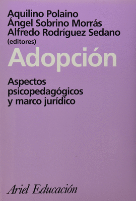 ADOPCION. ASPECTOS PSICOPEDAGOGICOS Y MARCO JURIDICO
