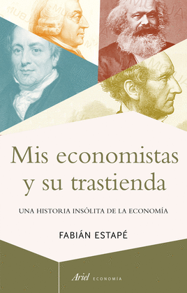 MIS ECONOMISTAS Y SU TRASTIENDA