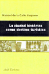 LA CIUDAD HISTORICA COMO DESTINO TURISTICO