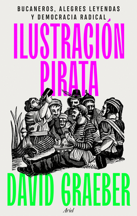 ILUSTRACION PIRATA:BUCANEROS, ALEGRES LEYENDAS Y DEMOCRACIA