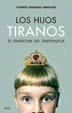 LOS HIJOS  TIRANOS