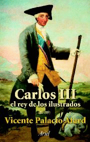 CARLOS III.EL REY DE LOS ILUSTRADOS