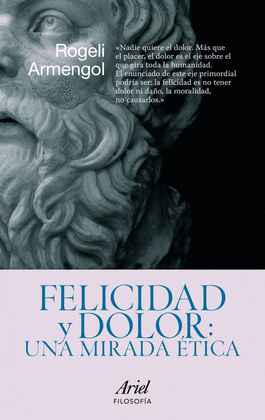 FELICIDAD Y DOLOR: UNA MIRADA ETICA
