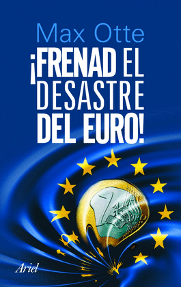 !FRENAD EL DESASTRE DEL EURO
