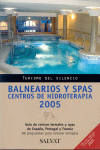 BALNEARIOS Y SPAS 2005 -TURISMO DEL SILENCIO