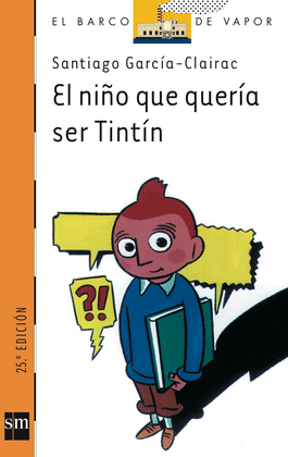 EL NIO QUE QUERIA SER TINTIN -BV LARANJA