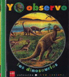 LOS DINOSAURIOS.YO OBSERVO