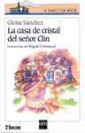 LA CASA DE CRISTAL DEL SEOR CLIN.(PRIMEROS LECTORES)