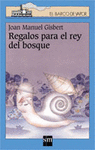 REGALOS PARA EL REY BOSQUE (B.V.AZUL 101)
