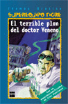 TERRIBLE PLAN DOCTOR VENENO (SUPER EQUIPO TIGRE 1)