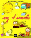 SOY EL AMARILLO -MIS PRIMERAS PEGATINAS