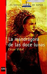 LA MANDRAGORA DE LAS DOCE LUNAS (BARCO VAPOR ROJO 137)