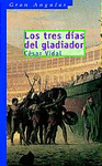 LOS TRES DIAS DEL GLADIADOR -GRAN ANGULAR 224