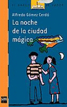 LA NOCHE DE LA CIUDAD MAGICA (NARANJA 143)