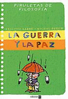 LA GUERRA Y LA PAZ -PIRULETAS DE FILOSOFIA