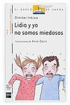 LIDIA Y YO NO SOMOS MIEDOSOS (BV BLANCO)