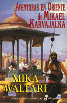 AVENTURAS EN ORIENTE DE MIKAEL KARVAJALKA