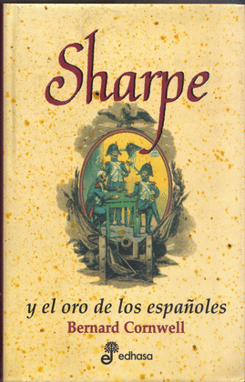 SHARPE Y EL ORO DE LOS ESPAOLES