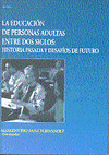 LA EDUCACION DE PERSONAS ADULTAS ENTRE DOS SIGLOS: HISTORIA PASAD