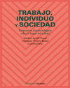 TRABAJO, INDIVIDUO Y SOCIEDAD