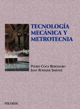 TECNOLOGIA MECANICA Y METROTECNICA