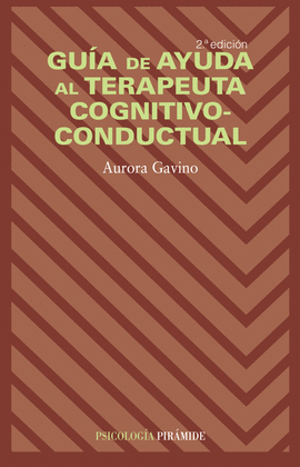 GUIA DE AYUDA AL TERAPEUTA COGNITIVO-CONDUCTUAL