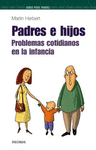 PADRES E HIJOS.PROBLEMAS COTIDIANOS DE CONDUCTA