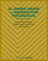 EL GRUPO DESDE LA PERSPECTIVA PSICOSOCIAL. CONCEPTOS BASICOS