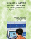 EJERCICIOS DE INFERENCIA ESTADISTICA Y MUESTREO PARA ECONOMIA Y A