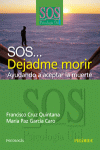SOS DEJADME MORIR