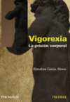 VIGOREXIA. LA PRISION CORPORAL