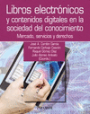 LIBROS ELECTRNICOS Y CONTENIDOS DIGITALES EN LA SOCIEDAD DEL CONOCIMIENTO