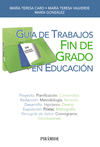 GU�A DE TRABAJOS FIN DE GRADO EN EDUCACI�N