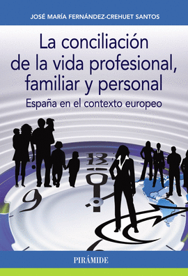 LA CONCILIACI�N DE LA VIDA PROFESIONAL, FAMILIAR Y PERSONAL